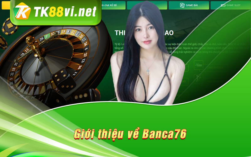 Giới thiệu về Banca76